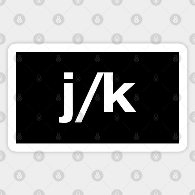 just kidding - j/k Sticker by TheBestWords